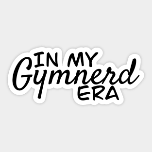 In my Gymnerd Era Sticker